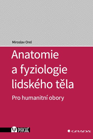 Obálka knihy Anatomie a fyziologie lidského těla
