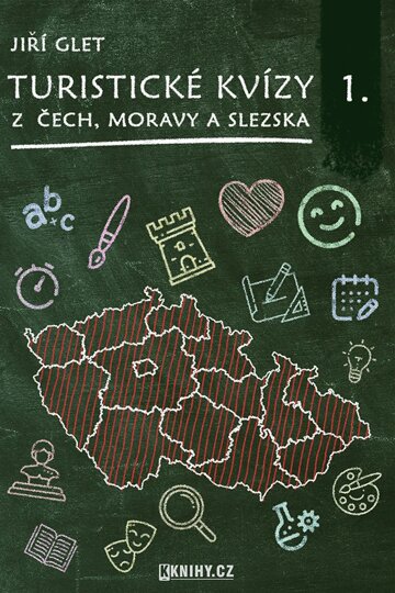 Obálka knihy Turistické kvízy z Čech, Moravy a Slezska I.