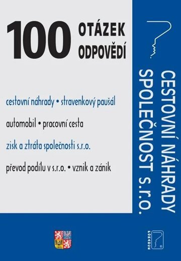 Obálka knihy 100 otázek a odpovědí Cestovní náhrady, Společnost s.r.o.