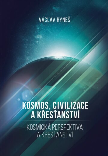Obálka knihy Kosmos, civilizace a křesťanství