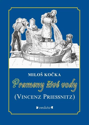 Obálka knihy Prameny živé vody - (Vincenz Priessnitz)