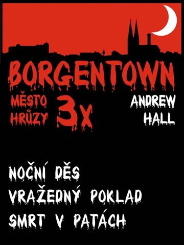 Obálka knihy 3x Borgentown - město hrůzy 3