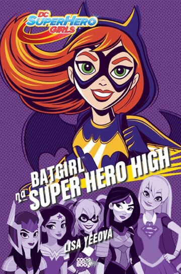 Obálka knihy Batgirl na Super Hero High
