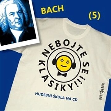 Obálka audioknihy Nebojte se klasiky! Hudební škola 5 - Johann Sebastian Bach