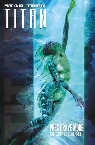 Obálka knihy Star Trek: Titan - Přes dravé moře