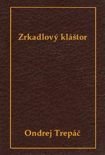 Obálka knihy Zrkadlový kláštor