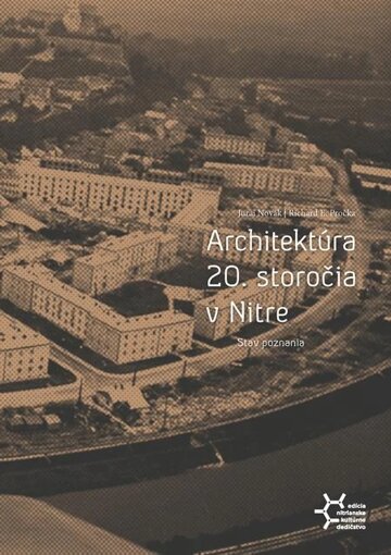 Obálka knihy Architektúra 20. storočia v Nitre. Stav poznania