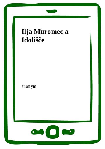 Obálka knihy Ilja Muromec a Idolišče