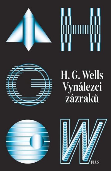 Obálka knihy Vynálezci zázraků. Sebrané povídky H. G. Wellse. Svazek I