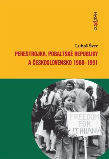 Obálka knihy Perestrojka, pobaltské republiky a Československo 1988-1991