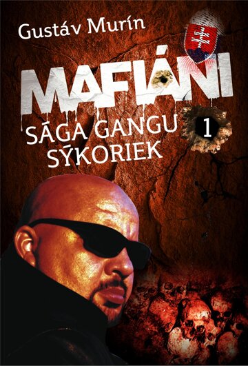 Obálka knihy Mafiáni - Sága gangu Sýkoriek I.