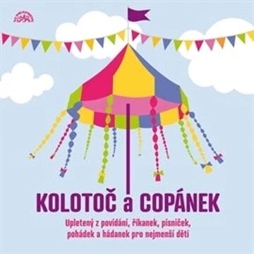 Obálka audioknihy Kolotoč a Copánek upletený z povídání, říkanek, písniček a hádanek pro nejmenší děti
