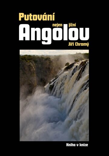 Obálka knihy Putování nejen jižní Angolou