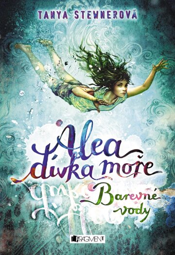 Obálka knihy Alea - dívka moře: Barevné vody