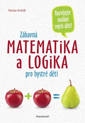 Obálka knihy Zábavná matematika a logika pro bystré děti