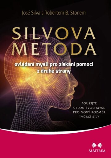 Obálka knihy SILVOVA METODA ovládání mysli pro získání pomoci z druhé strany