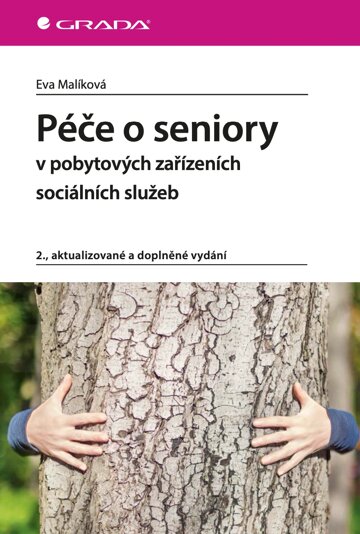 Obálka knihy Péče o seniory v pobytových zařízeních sociálních služeb