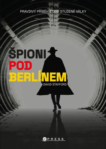 Obálka knihy Špioni pod Berlínem