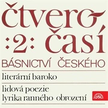 Obálka audioknihy Čtveročasí básnictví českého 2