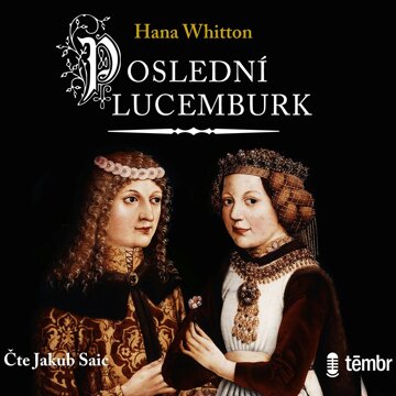 Obálka audioknihy Poslední Lucemburk
