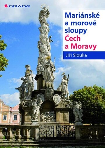 Obálka knihy Mariánské a morové sloupy Čech a Moravy