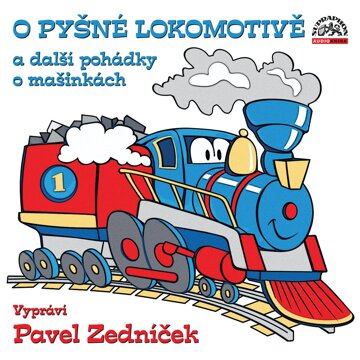 Obálka audioknihy O pyšné lokomotivě a další pohádky o mašinkách