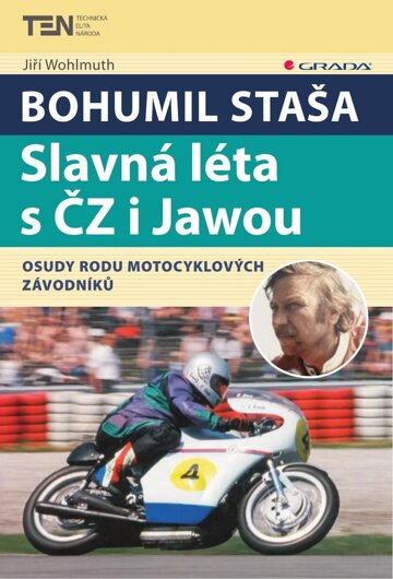 Obálka knihy Bohumil Staša: Slavná léta s ČZ i Jawou