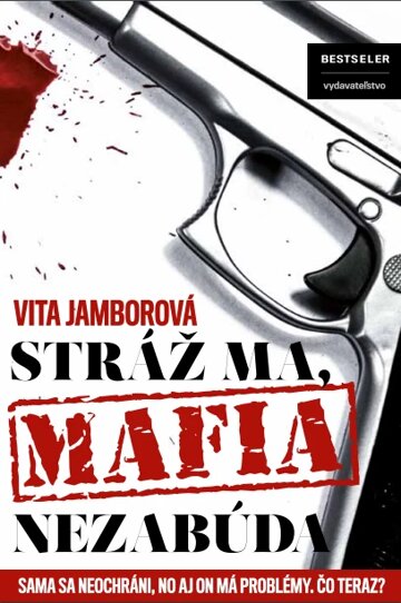 Obálka knihy Stráž ma, mafia nezabúda