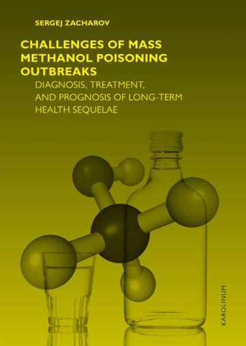 Obálka knihy Challenges of mass methanol poisoning outbreaks: Diagnosis, treatment and prognosis in long term health sequelae