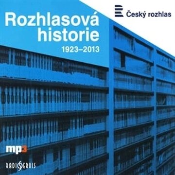Obálka audioknihy Rozhlasová historie 1923-2013