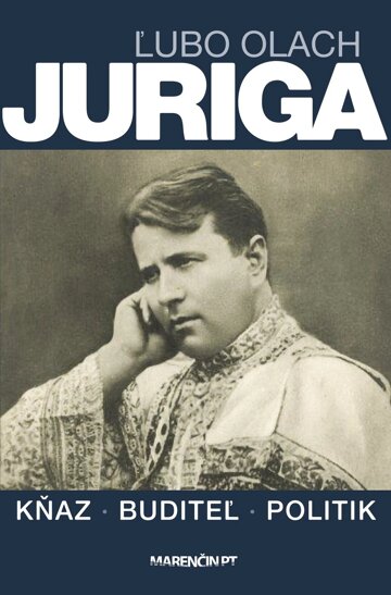 Obálka knihy Juriga|kňaz, buditeľ, politik