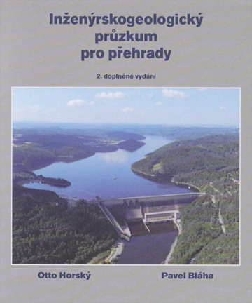 Obálka knihy Inženýrskogeologický průzkum pro přehrady, aneb „co nás také poučilo“