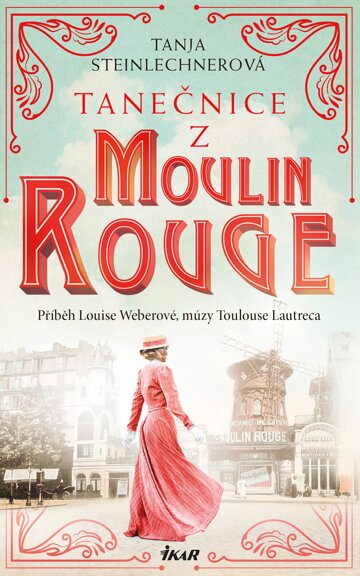 Obálka knihy Tanečnice z Moulin Rouge