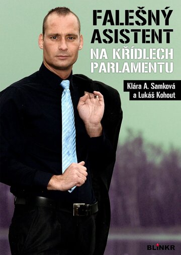 Obálka knihy Falešný asistent na křídlech parlamentu
