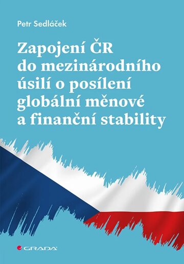 Obálka knihy Zapojení ČR do mezinárodního úsilí o posílení globální měnové a finanční stability