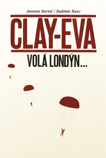 Obálka knihy Clay-Eva volá Londýn…