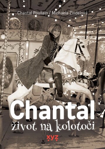 Obálka knihy Chantal: život na kolotoči
