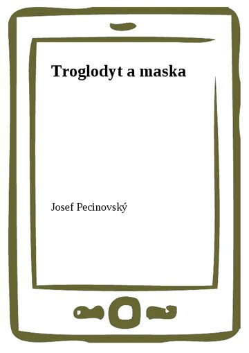 Obálka knihy Troglodyt a maska
