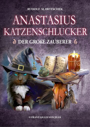 Obálka knihy Anastasius Katzenschlucker, der große Zauberer