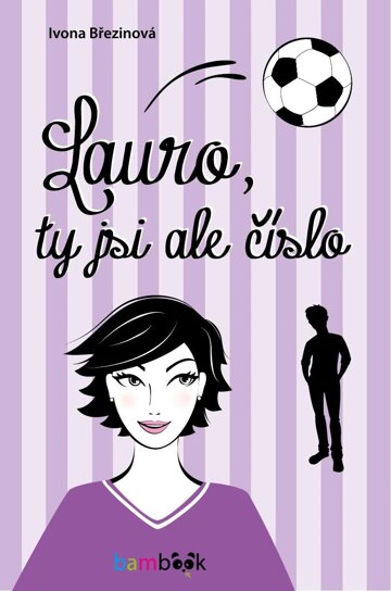 Obálka knihy Lauro, ty jsi ale číslo