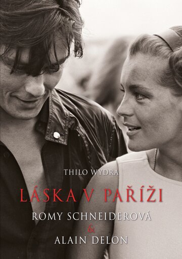 Obálka knihy Láska v Paříži – Romy Schneiderová a Alain Delon