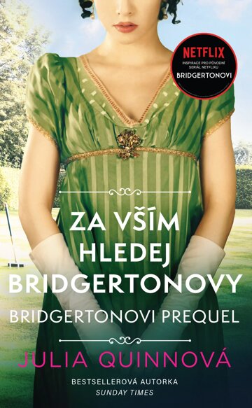 Obálka knihy Bridgertonovi – prequel 1: Za vším hledej Bridgertonovy