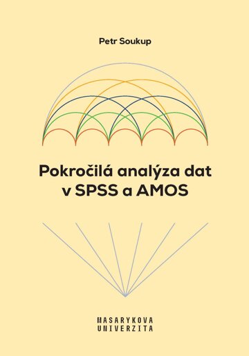 Obálka knihy Pokročilá analýza dat v SPSS a AMOS
