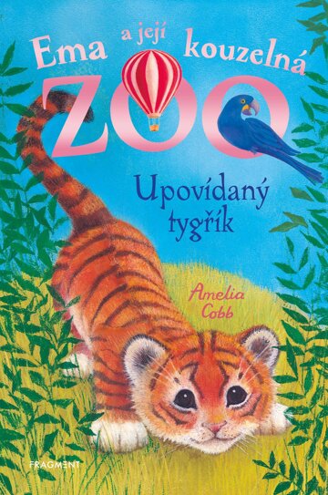 Obálka knihy Ema a její kouzelná zoo - Upovídaný tygřík