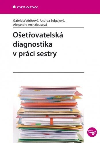 Obálka knihy Ošetřovatelská diagnostika v práci sestry
