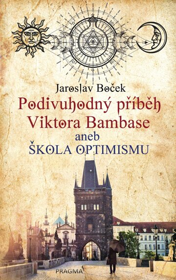 Obálka knihy Podivuhodný příběh Viktora Bambase aneb škola optimismu