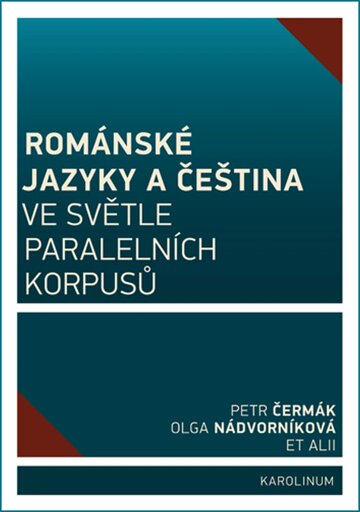Obálka knihy Románské jazyky a čeština ve světle paralelních korpusů