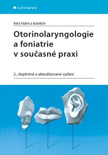 Obálka knihy Otorinolaryngologie a foniatrie v současné praxi