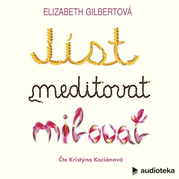 Obálka audioknihy Jíst, meditovat, milovat