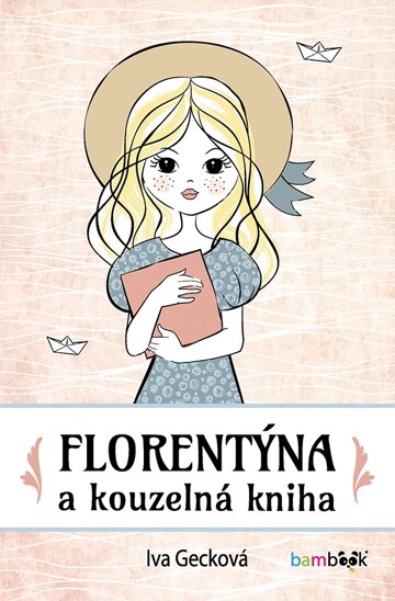 Obálka knihy Florentýna a kouzelná kniha